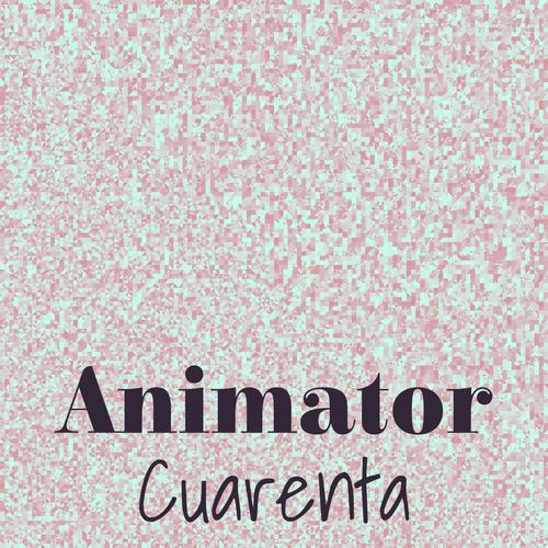 Animator Cuarenta