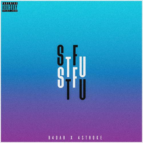 STFU (feat. R4dar & Courage) [Explicit]