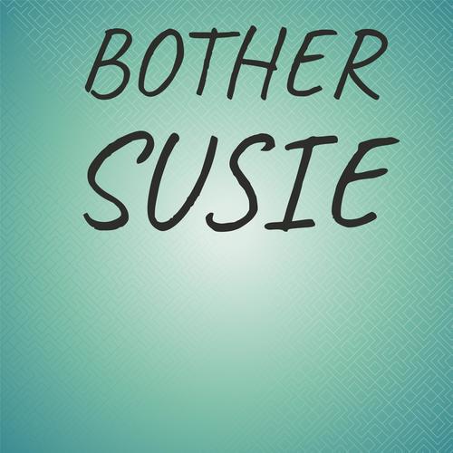 Bother Susie