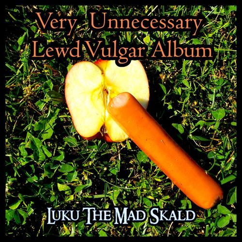 Very Unnecessary Lewd Vulgar Album (Explicit)