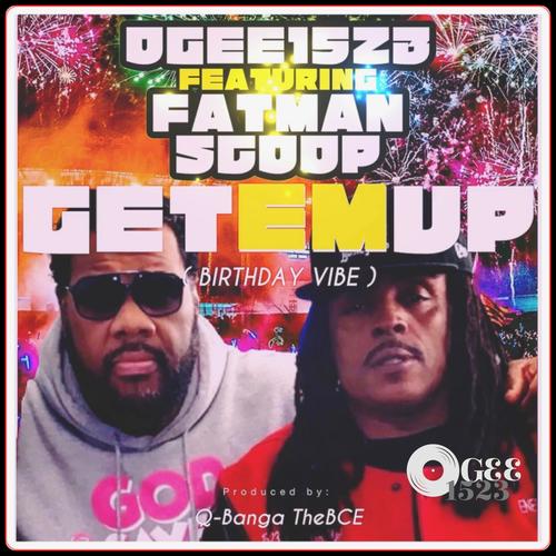 Get em up (birthday vibe) (feat. FatMan Scoop)