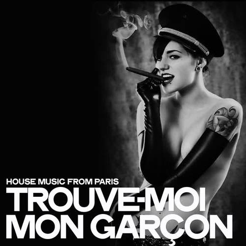 Trouve-moi mon garçon (House Music From Paris)