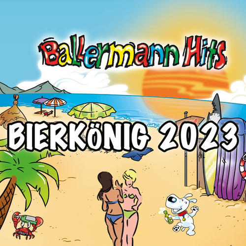 Bierkönig 2023 Ballermann Hits (Explicit)