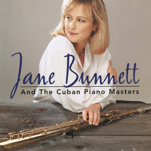 Jane Bunnet and the Cuban Piano Masters