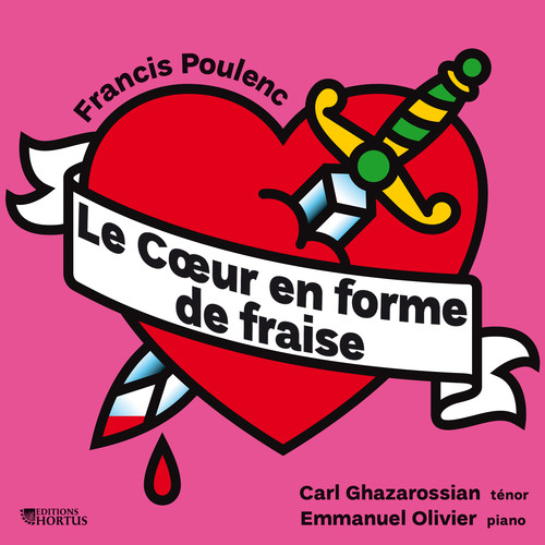 Poulenc: Le Coeur en forme de fraise