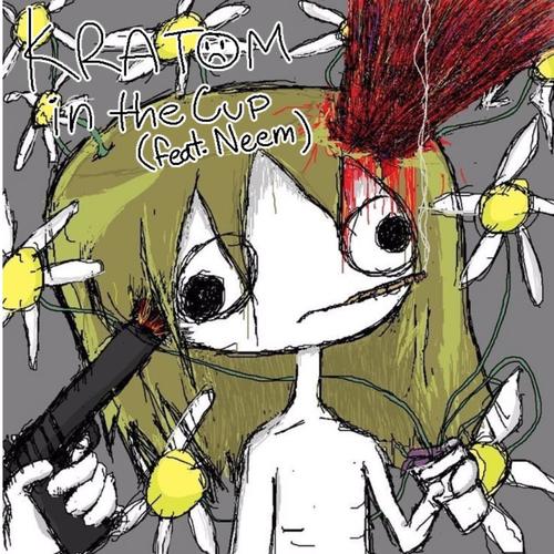 Kratom in the Cup (feat. Neem) [Explicit]