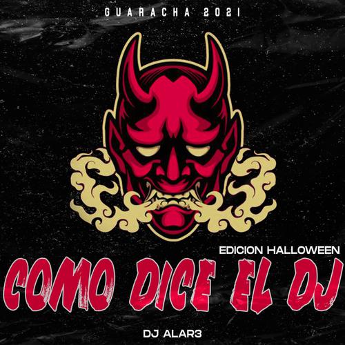 Como dice el Dj (feat. Dj Alar3)