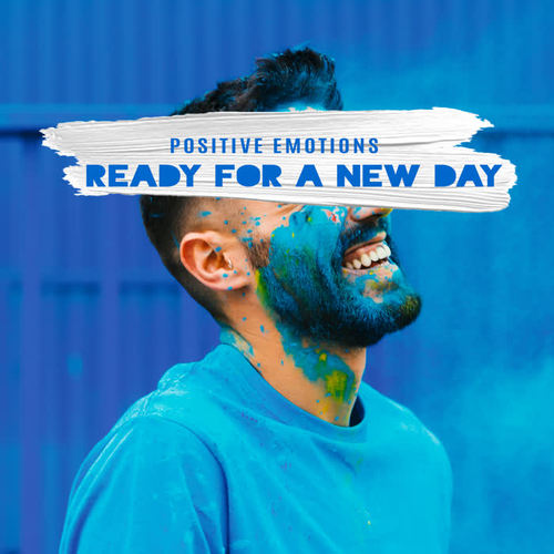 Positive Emotions: Ready for a New Day