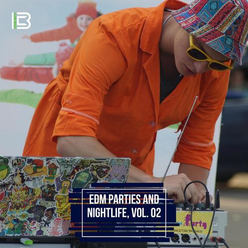 EDM Parties and Nightlife, Vol. 02