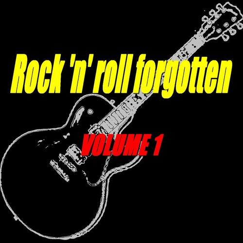 Rock'n'roll Forgotten, Vol. 1