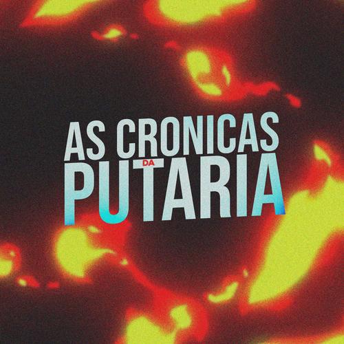 As Cronicas da Putaria (Explicit)