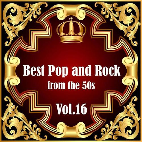 Best Pop and Rock from the 50s Vol 16