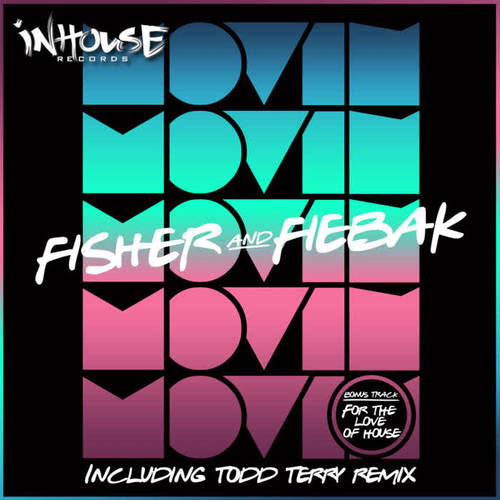 Fisher & Fiebak 'Movin' EP