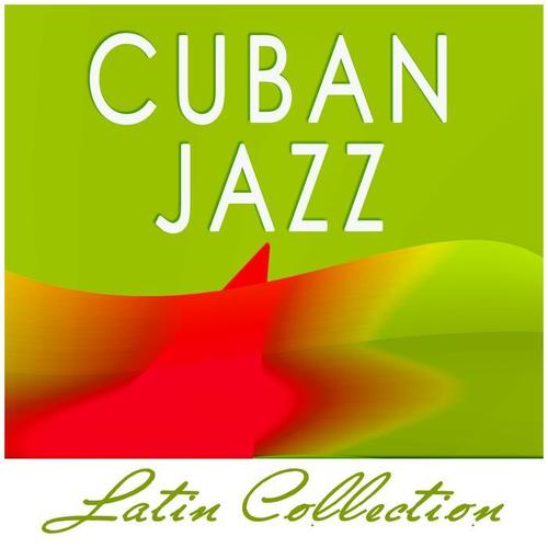 Latin Classics: Cuban Jazz