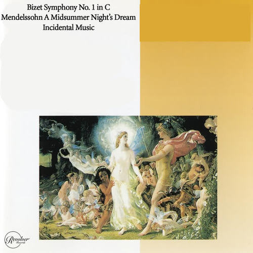 Bizet Symphony No. 1 in C/Mendelssohn A Midsummer Night's Dream Incidental Music