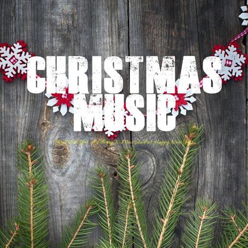 Christmas Music (Merry Christmas and a Happy New Year)