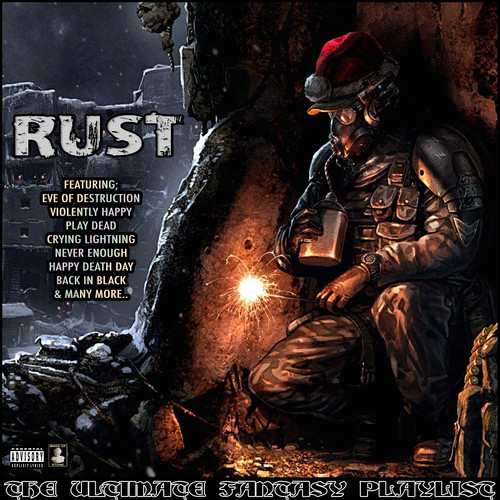 Rust The Ultimate Fantasy Playlist