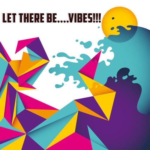 Let There Be....Vibes!!!