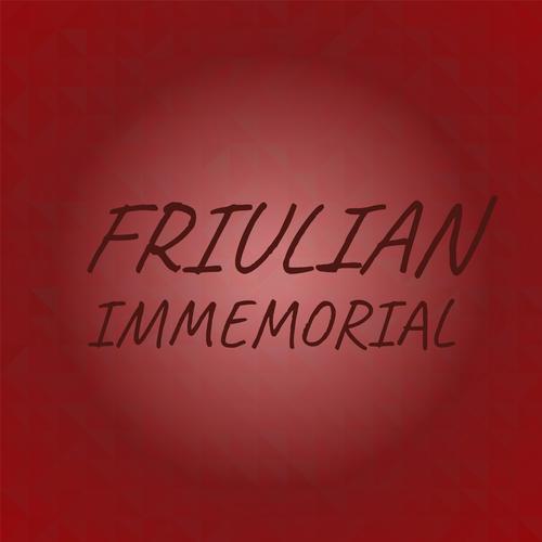 Friulian Immemorial