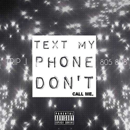 Text My Phone, Don't Call Me (Explicit)