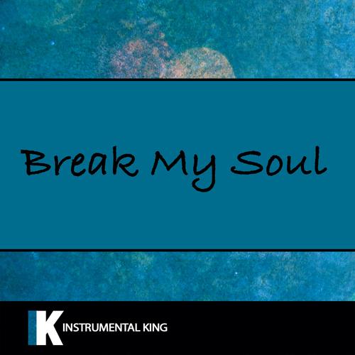 Break My Soul