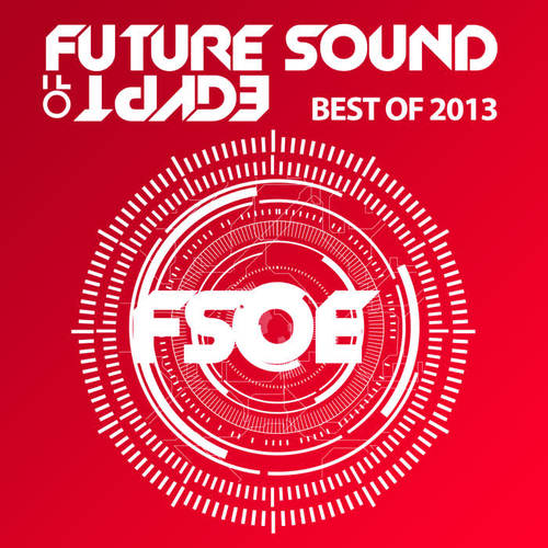 Future Sound Of Egypt - Best Of 2013