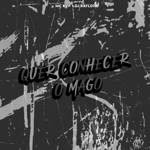 QUER CONHECER O MAGO (Explicit)