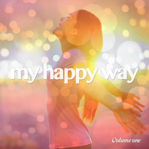 My Happy Way, Vol. 1 (Positive Ambient & Meditation Sounds)