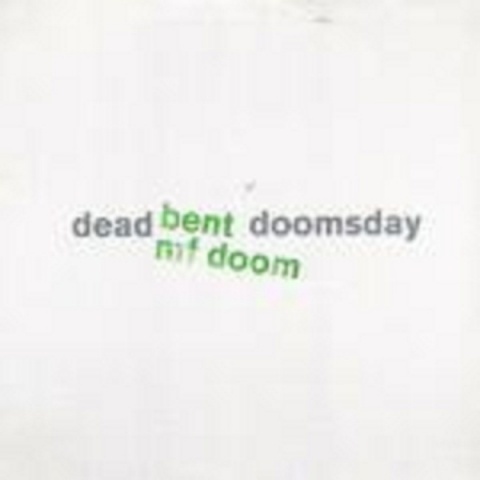 Dead Bent / Doomsday