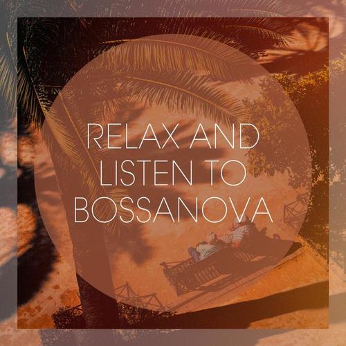 Relax And Listen To Bossanova