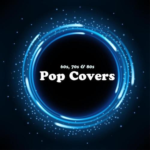 60s 70s and 80s Pop Covers