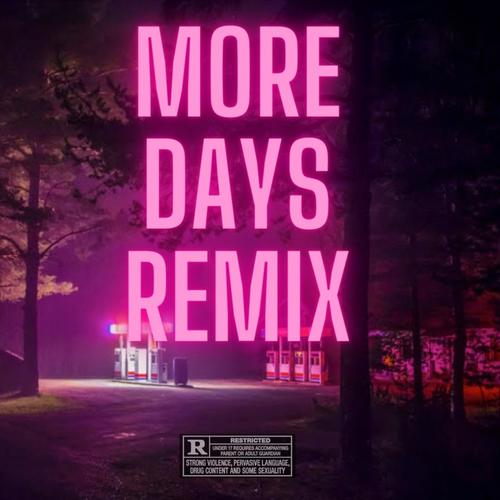 More Days Remix (feat. BoMalone, Kila G & Summers Ovver) [Remix] [Explicit]