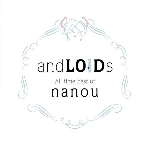 andLOIDs -All time best of Nanou-