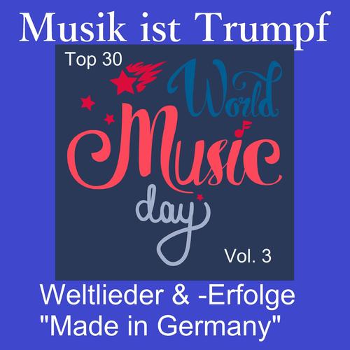 Top 30: Musik ist Trumpf - Weltlieder & -Erfolge 