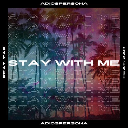 Stay With Me (feat. Zar) [Explicit]