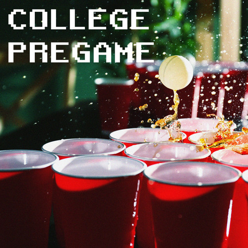 College Pregame (Explicit)