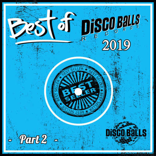 Best Of Disco Balls Records 2019, Pt. 2