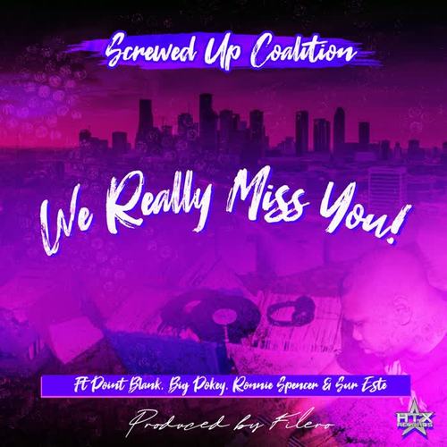 We Really Miss You! (feat. Point Blank, Big Pokey, Sur Este & Ronnie Spencer) [Explicit]