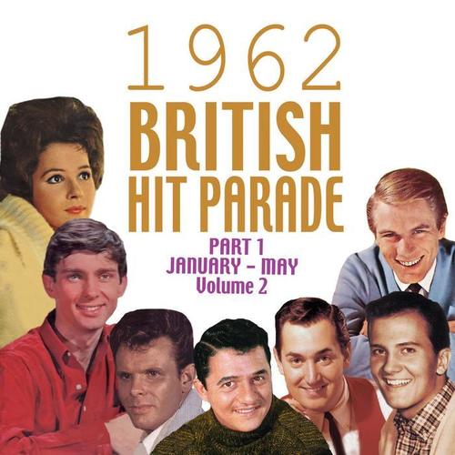 The 1962 British Hit Parade Pt. 1: Jan.-May, Vol. 2