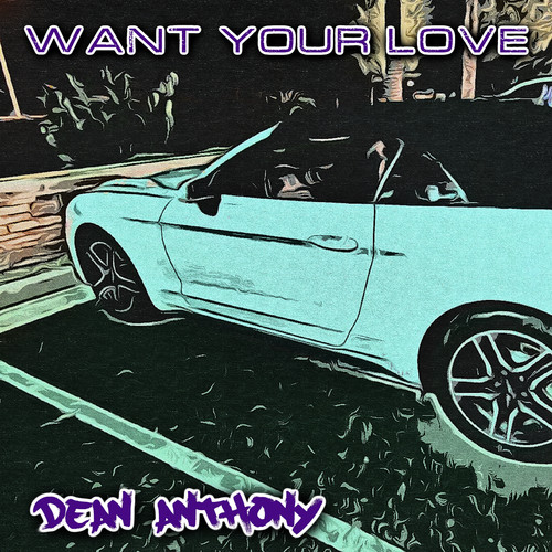 Want Your Love (Explicit)