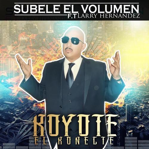 Subele el Volumen (feat. Larry Hernandez)