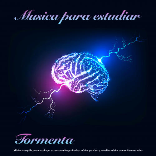 Musica para estudiar: Tormenta, Música tranquila para un enfoque y concentración profundos, música para leer y estudiar música con sonidos naturales