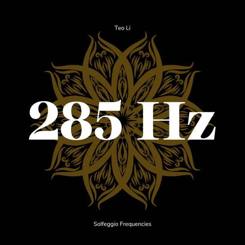 285 Hertz - Solfeggio Frequencies