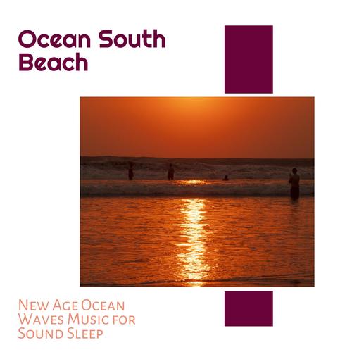 Ocean South Beach - New Age Ocean Waves Music for Sound Sleep