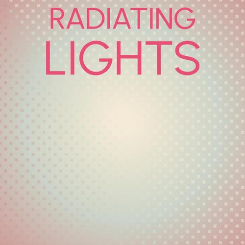 Radiating Lights