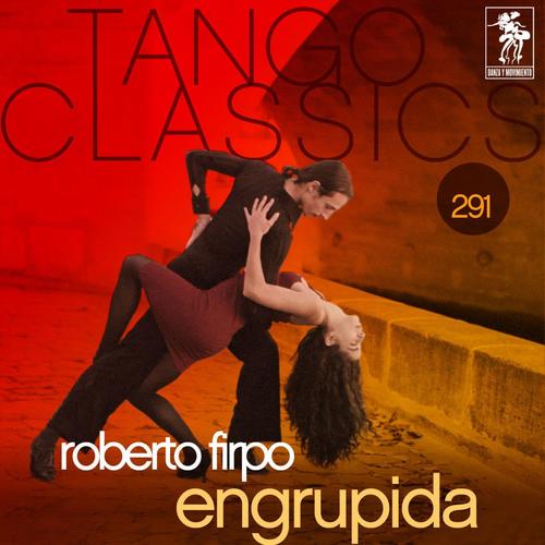 Tango Classics 291: Engrupida