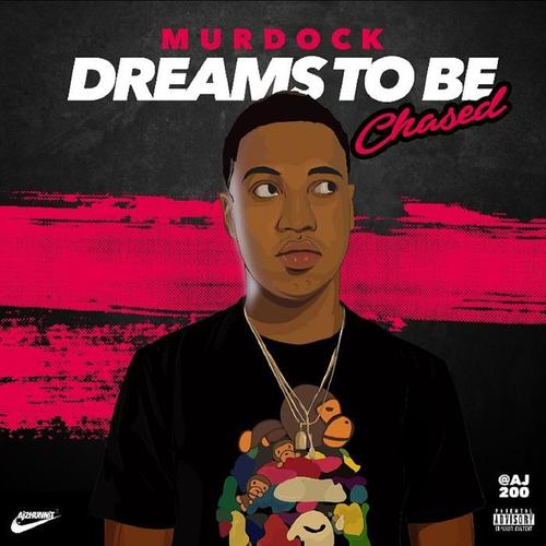 Dreams to Be Chased (Explicit)