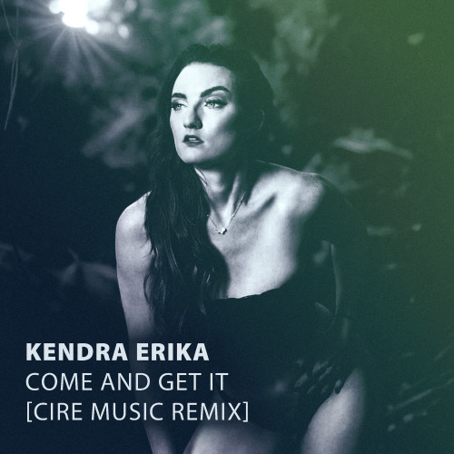 Come and Get It (Cire Music Remix)