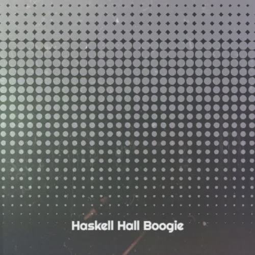 Haskell Hall Boogie