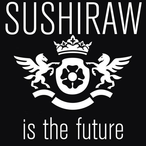 Sushiraw Is the Future, Vol. 6